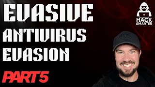 AV Evasion: Part 5 - (Evasive - Hack Smarter Labs!)