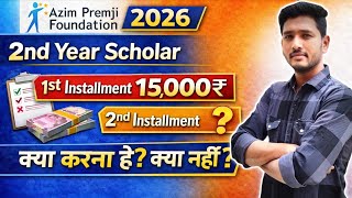 What to do for Azim Premji scholarship 2nd year 2nd installment? ✓ Azim Premji renewal 2026?