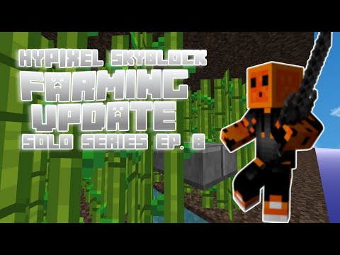 New Hypixel Skyblock Update Makes Farming Easy? Hypixel Skyblock Solo Series ep. 8 | TheEpicSlimeMan