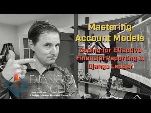 Mastering Account Models and Coding for Effective Financial Reporting in Django Ledger