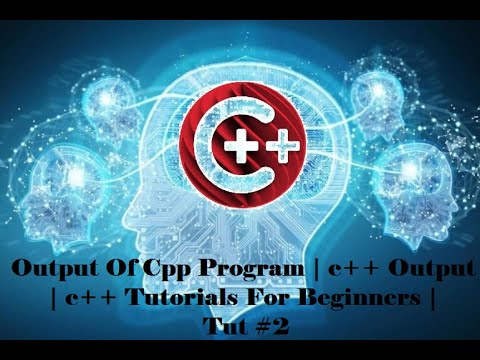 output Of cpp program | c++ output | c++ tutorials for beginners | tut #2