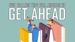 Five College Tips for Juniors to Get Ahead! | Chaminade Counseling