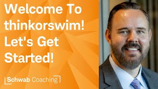 First-Time User’s Guide: What thinkorswim Is & How to Use It | Getting Started with thinkorswim