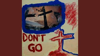 Don't Go