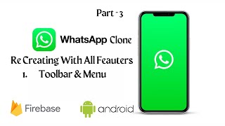 Whatsapp Clone | Real-Time Chatting App | Part 3 | Toolbar & Menu Setup Android studio