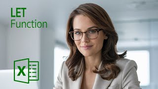 Microsoft Excel LET Function: Mastering Formulas in Excel