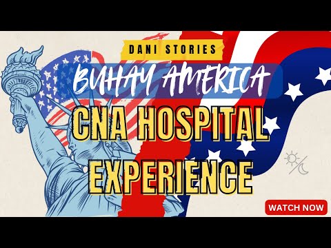 BUHAY AMERICA: FIRST TIME CNA KA BA? | TURUAN KITA | CNA SA HOSPITAL