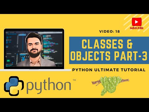 Classes and Objects in Python - III |  Video 18 | Python for Data Analysis | Full Tutorial