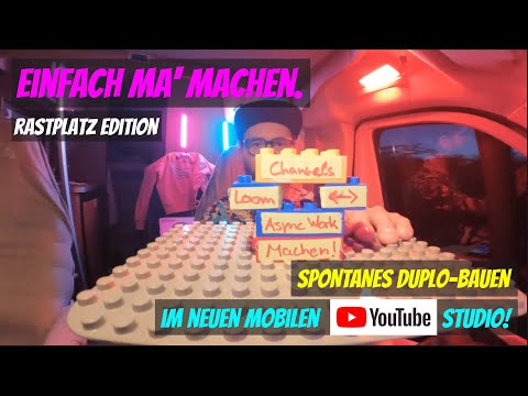 Einfach ma' machen - im neuen mobilen YouTube Studio (spontane Rastplatz Edition)