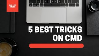 The Life Hacks | TOP 5 Cool CMD tricks for BEGINNER | PC EDITION