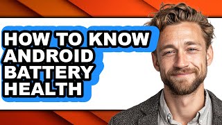 How to Know Android Battery Health (only Way)