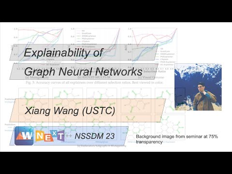 Xiang Wang @ NSSDM. Explainability of Graph Neural Networks.