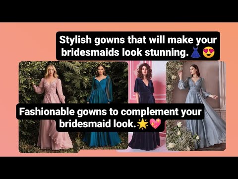 "Bridesmaid dress designing | bridesmaid dress ideas | trendy dresses for bridesmaid."