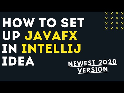 How to set Up JavaFX to work in IntelliJ Idea | Newest 2020 Version