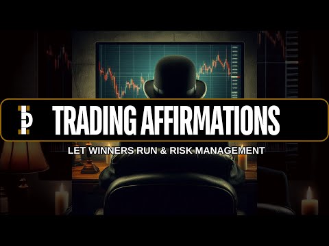 TdT: Trading Affirmations – Let Winners Run & Master Risk Management