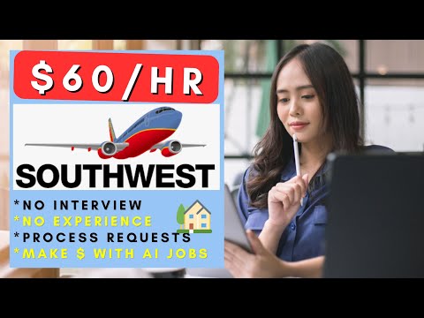 Southwest is Hiring Remote! + AI No Interview No Experience Remote Work From Home Jobs  2025