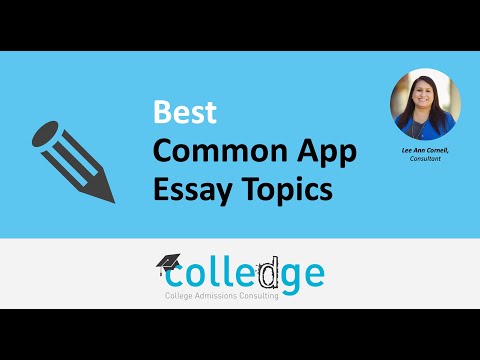Best Common App Essay Topics 8/2/20