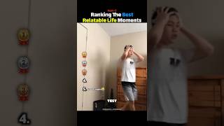 Ranking The Best Relatable Moments Pt.2 #shorts