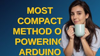 Arduino: Most compact method of powering Arduino from wall socket