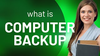 Computer backup | COMPUTER BACKUP meaning