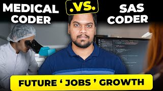 Medical  Coder vs Clinical SAS Coder | Salary, Job, Growth | Reality |2024