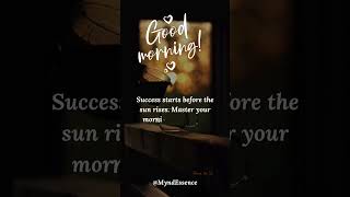 🌞 Wake Up Successful: Master Mornings, Own Your Destiny!#MorningRoutine #SuccessMindset #EarlyRiser