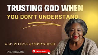 Trusting God When You Don't Understand