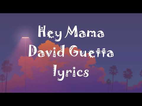 Hey Mama - David Guetta (Lyrics)