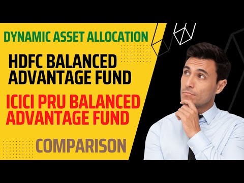 HDFC Balanced Advantage Fund vs ICICI Prudential Balanced Advantage Fund Comparison