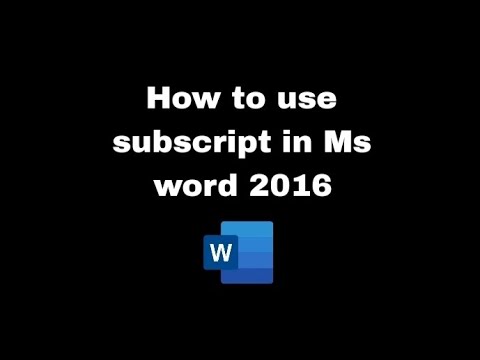 How to use subscript in Ms word 2016