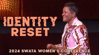Identity Reset | Dr. Marcia Bailey | SWATA This Is Us Women's Conference Session #1