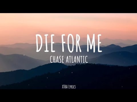 Chase Atlantic - Die For Me (Lyrics)