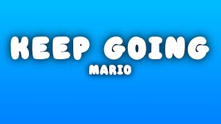 Mario - Keep Going (Lyrics)