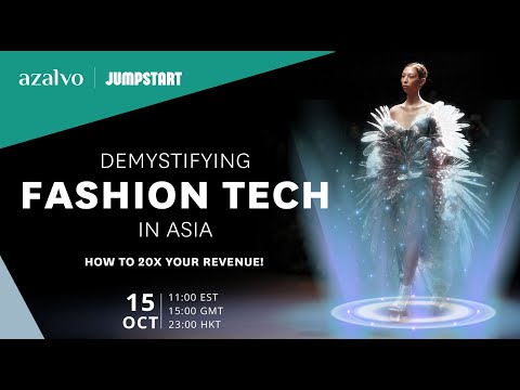 Demystifying Fashion Tech in Asia: How to 20x Your Revenue