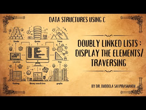 3_Doubly Linked List | Traversing Doubly Linked Lists in C | Data Structures