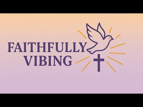 Faith and hope - Welcome to Faithfully Vibing 
