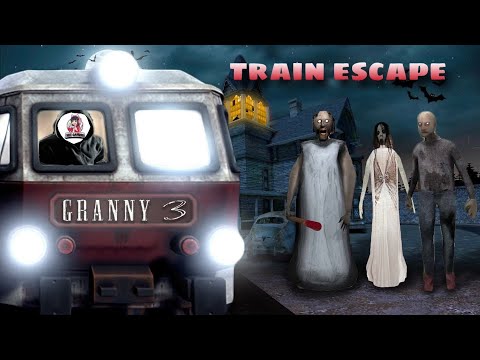 GRANNY CHAPTER - 3 TRAIN ESCAPE FULL GAMEPLAY 