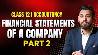 Financial Statements of a company | Chapter 1- Part 2 | Accountancy | Class 12