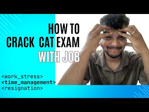 Should you quit your job to write CAT? CAT Exam Preparation Tips