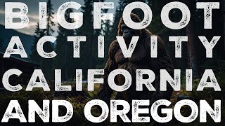 BIGFOOT ENCOUNTERS IN CALIFORNIA AND OREGON (THE TRINITY RIVER) IT SOUNDED LIKE A BULLDOZER #nature