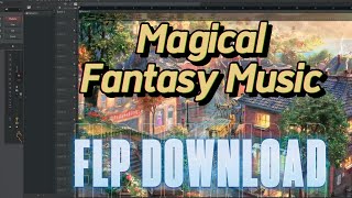 [FLP] Magical Fantasy Music #4 | FL Studio Project Download