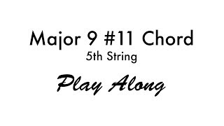 Major 9 Sharp 11 (5th String)