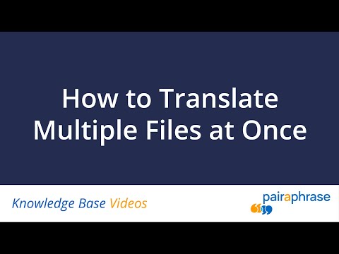 How to Translate Multiple Files at Once