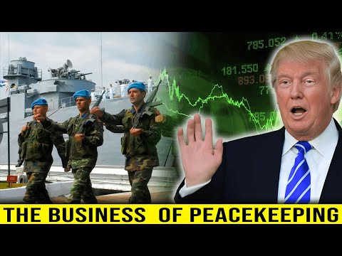 The Business of Peacekeeping: The Economics Behind International Security Missions
