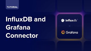 InfluxDB and Grafana Connector