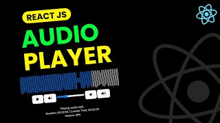 Build Custom Audio Player in React JS with Controls & Waveform