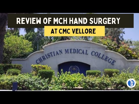Best hand surgery centre in India- Review of MCH HAND SURGERY at  CMC VELLORE
