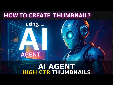 AI Agent Secrets: How to Design High-CTR, High-Resolution YouTube Thumbnails That Go Viral!”