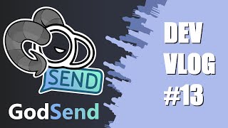 GodSend Developer Vlog #13: Wishes come True!
