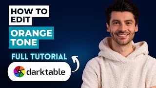 How to Edit Orange Tone Using Darktable [2025 Guide]